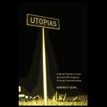 Utopias  A Brief History from Ancient Writings to Virtual Communities
