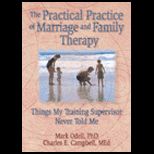 Practical Practice of Marriage and Family Therapy  Things My Training Supervisor Never Told Me