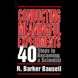 Conducting Meaningful Experiments  40 Steps to Becoming a Scientist