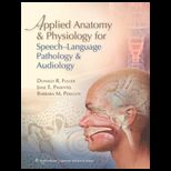 Applied Anatomy and Physiology for Speech Language Pathology and Audiology