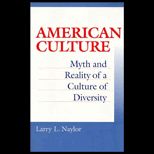 American Culture : Myth and Reality of a Culture of Diversity