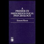 Primer in Phenomenological Psychology