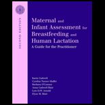 Maternal and Infant Assessment for Breastfeeding and Human Lactation: A Guide for the Practitioner