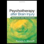 Psychotherapy after Brain Injury  Principles and Techniques