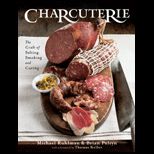 Charcuterie  Craft of Salting, Smoking, and Curing