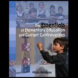 Essentials of Elementary Education and Current Controversies