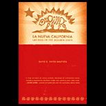 La Nueva California : Latinos in the Golden State