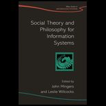 Social Theory and Philosophy for Information Systems