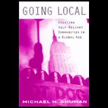 Going Local  Creating Self Reliant Communities in a Global Age