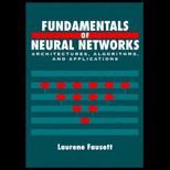 Fundamentals of Neural Networks  Architecture, Algorithms, and Applications