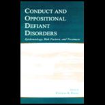 Conduct and Oppositional Defiant Disorders : Epidemiology, Risk Factors, and Treatment