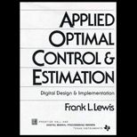 Applied Optimal Control and Estimation
