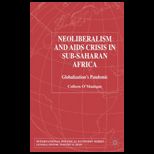 Neoliberalism and AIDS Crisis in Sub Saharan Africa