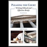 Pleasing the Court Writing Ethical and Effective Briefs