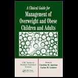 Clinical Guide for Management of Overweight and Obese Children and Adults