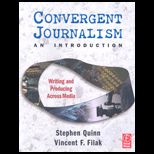 Convergent Journalism  Introduction  Writing and Producing Across Media