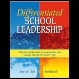Differentiated School Leadership: Effective Collaboration, Communication, and Change through Personality Type