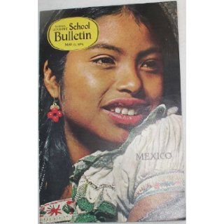 Mexico (School Bulletin, Volume 43, Number 30): National Geographic: Books