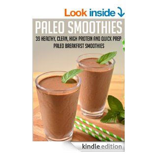 Paleo Smoothies: 39 Healthy, Clean, High Protein And Quick Prep Paleo Breakfast Smoothies Supercharge Your Week With Vitamins, Minerals And Nutrients YouDiet, Paleo Smoothies For Sugar Cravings) eBook: Andrea Watkins: Kindle Store