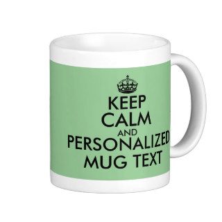 KeepCalm Mugs  Personalizable colors and text