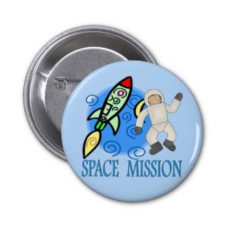 Space  Ship  Astronaut Mission Pinback Buttons