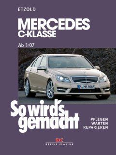 Mercedes C Klasse ab 3/07: So wird's gemacht, Band 146: Rdiger Etzold: Bücher