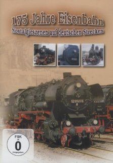 175 Jahre Eisenbahn   Nostalgieszenen auf deutschen Strecken: DVD & Blu ray