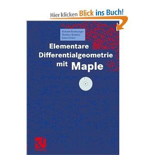 Elementare Differentialgeometrie mit Maple: Helmut Reckziegel, Markus Kriener, Knut Pawel: Bücher