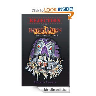 Rejection & Rebellion The Twin Towers eBook: Rhonda Travitt: Kindle Store