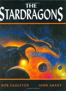 The Stardragons: Extracts From The Memory Files (Paper Tiger): Bob Eggleton, John Grant: 9781843401230: Books