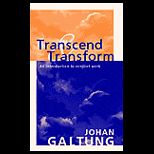 Transcend and Transform : An Introduction to Conflict Work