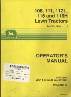 John Deere 108, 111, 112L, 116 and 116H lawn tractors Operator's Manual John Deere Lawn & Grounds Care Division Books