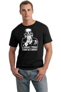 Uncle Sam I want YOU to make me a Sandwich Funny Patriotic Novelty T Shirt: Clothing
