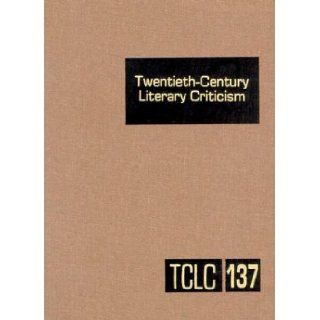Twentieth Century Literary Criticism, Vol. 137: Janet Witalec: 9780787670368: Books