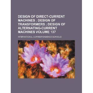Design of direct current machines Volume 137: International Schools: 9781130525984: Books