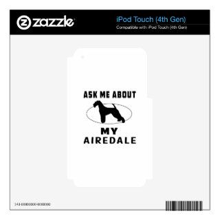 Ask Me About My Airedale Decals For iPod Touch 4G