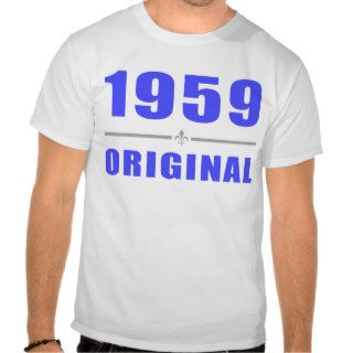 1959 Original Birth Date T shirt