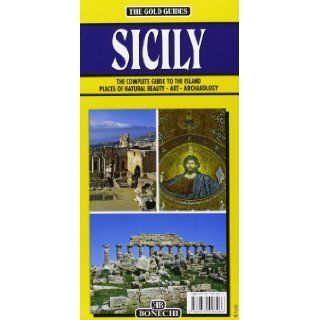 The Gold Guides Sicily: The Complete Guide to the Island : Places of Natural Beauty, Art, Archaeology (Gold Guides to European Destinations): Giuliano Valdes: 9788870098266: Books