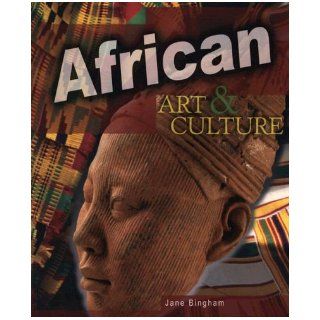 African Art & Culture (World Art & Culture) Jane Bingham 9781410921055 Books