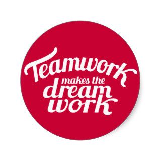 Teamwork makes the dream work red & white sticker