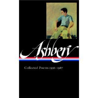 John Ashbery Collected Poems, 1956 1987 (Library of America, No. 187) John Ashbery, Mark Ford 9781598530285 Books