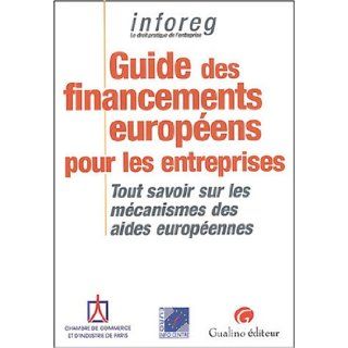 Guide des financements europens pour les entreprises: 9782842007034: Books