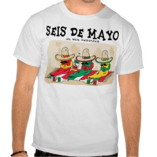 Seis De Mayo T shirts