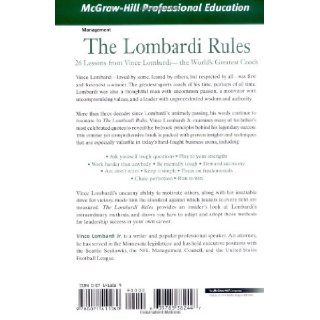The Lombardi Rules 26 Lessons from Vince Lombardi  The World's Greatest Coach (The McGraw Hill Professional Education Series) Vince Lombardi 0639785382447 Books