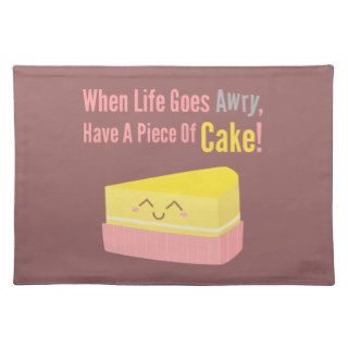 Cute and Funny Cake Life Quote Place Mat