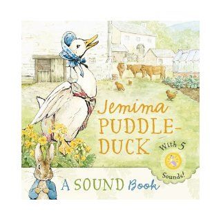 Jemima Puddle Duck: A Sound Book (Peter Rabbit): Beatrix Potter: 9780723264392: Books