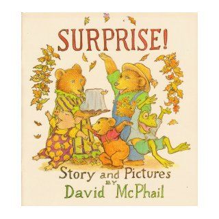 Surprise! (Houghton Mifflin Reading Program): David M McPhail: Books