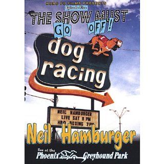 Show Must Go Off!: Neil Hamburger Live at the Phoenix Greyhound Park: Neil Hamburger: Movies & TV