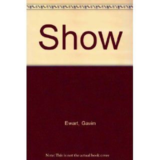 The Gavin Ewart show: poems: Gavin Ewart: 9780854650194: Books