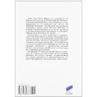 Relieve, El (Coleccion Geografia de Espa~na) (Spanish Edition): Jose Luis Pea Monne, Jose Luis Peena Monne: 9788477380788: Books